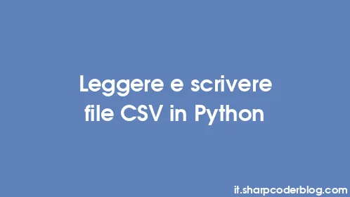 Leggere e scrivere file CSV in Python - Thumbnail