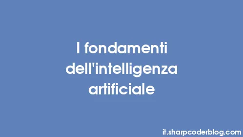 I fondamenti dell'intelligenza artificiale - Thumbnail