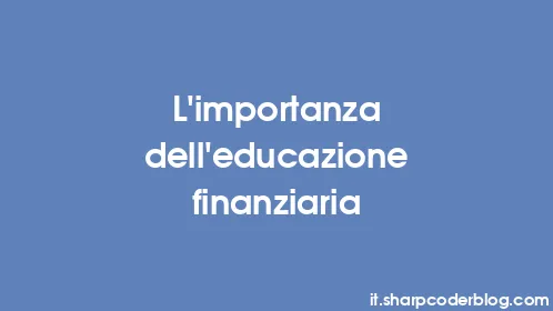 L'importanza dell'educazione finanziaria - Thumbnail