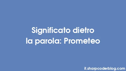 Significato dietro la parola: Prometeo - Thumbnail