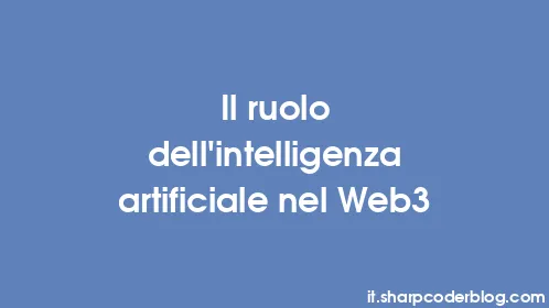 Il ruolo dell'intelligenza artificiale nel Web3 - Thumbnail