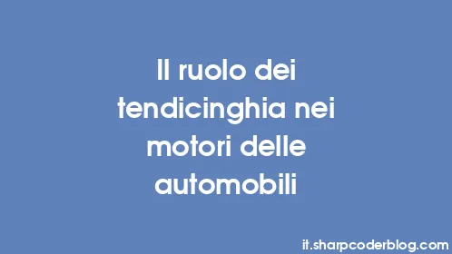 Il ruolo dei tendicinghia nei motori delle automobili - Thumbnail