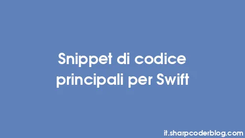 Snippet di codice principali per Swift - Thumbnail