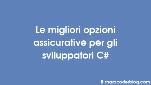 Le migliori opzioni assicurative per gli sviluppatori C# - Thumbnail
