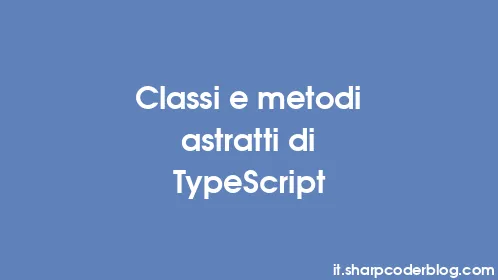 Classi e metodi astratti di TypeScript - Thumbnail