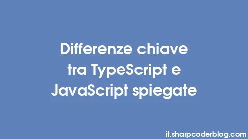 Differenze chiave tra TypeScript e JavaScript spiegate - Thumbnail