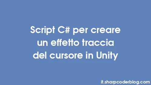 Script C# per creare un effetto traccia del cursore in Unity - Thumbnail