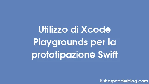 Utilizzo di Xcode Playgrounds per la prototipazione Swift - Thumbnail