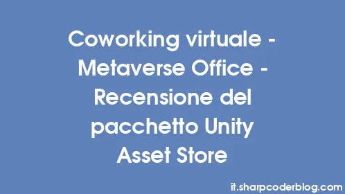 Coworking virtuale - Metaverse Office - Recensione del pacchetto Unity Asset Store - Thumbnail