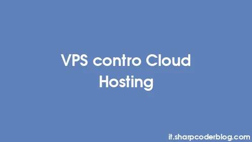 VPS contro Cloud Hosting - Thumbnail
