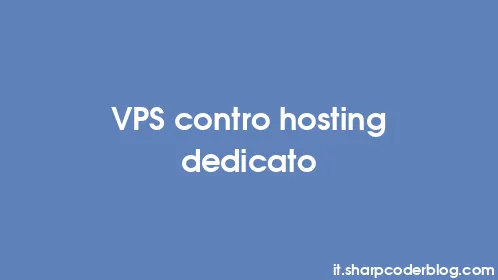 VPS contro hosting dedicato - Thumbnail