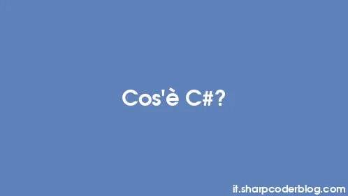 Cos'è C#? - Thumbnail