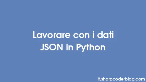 Lavorare con i dati JSON in Python - Thumbnail