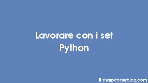 Lavorare con i set Python - Thumbnail
